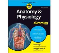 Anatomy & Physiology for Dummies, 3rd Edition by Erin Odya [Paperback] NEUF