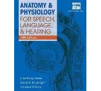 Anatomy & Physiology For Speech, Language, And Hearing, 5th (With Anatesse Software Printed Access Card)