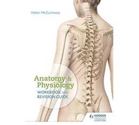 Anatomy & Physiology Workbook And Revision Guide