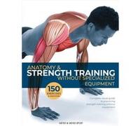 Anatomy & Strength Training Dr. Guillermo Seijas (Auteur)