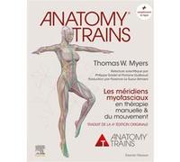 Anatomy Trains W.Thomas Myers (Auteur)