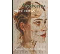 Anatomy Word Search Puzzle Book: 50+ Large Print Word Search Puzzles Featuring Anatomy, Physiology, Human Body & More | 6x9 Inches, 110 Pages | Enjoy ... Brain-Boosting Fun on Holidays & Road Trips
