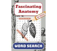 Anatomy Word Search Puzzle Book: Fascinating puzzles about the human body, organs & systems