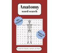 Anatomy word search puzzle book: words searches easy to read print about Anatomy, Human Body, Body parts - 6 by 9 inches, 110 pages - 50 + puzzles ... Gift for Vacations, Holidays, and Free Times