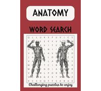 Anatomy Word Search: Puzzles about muscles, tissues, bones, and more | 6x9 inches | 110 pages | 50+ puzzles...Gift for students and adults