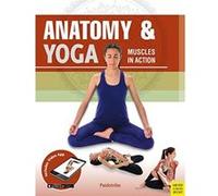 Anatomy & Yoga: Muscles in Action - [Version Originale] Inconnu (Auteur)