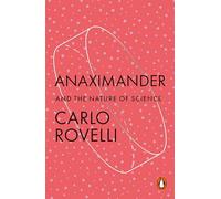 Anaximander: And the Nature of Science