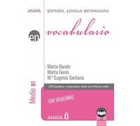 Anaya ELE EN collection: Vocabulario - nivel medio B1 con soluciones (2021 ed.)