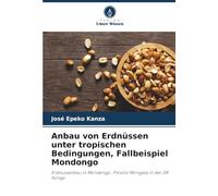 Anbau von Erdnüssen unter tropischen Bedingungen, Fallbeispiel Mondongo: Erdnussanbau in Mondongo, Provinz Mongala in der DR. Kongo