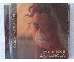 Ancarola, Francesca - Sons of the Same Sun