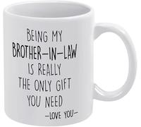 Anceky Être mon beau-frère est vraiment la seule chose dont vous avez besoin Mug 11Oz Céramique Meilleur ou Souvenir.