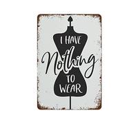 Anceky Plaque en métal « Je n'ai rien à porter » pour chambre à coucher, décoration murale, dressing, maison, cuisine, bar, café