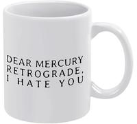 Anceky Tasse à café humoristique « Cher Mercure rétrograde, je te déteste » (Ep203) 325 ml (11 oz) - Tasse à café et à thé mignonne - Tasses à café en céramique pour femmes et hommes