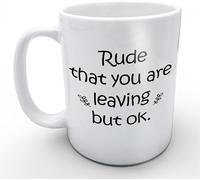 Anceky Tasses à café pour collègues, impolies, vous partez, mais OK, ami du bureau, nouvel emploi, déménagement, retraite, 325 ml, blanc