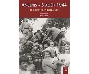 Ancenis - 5 août 1944 - Le drame de la Libération