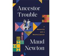 Ancestor Trouble : Une confrontation et une réconciliation – Random House