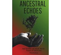 Ancestral Echoes: Poems of Spirit and Resistance
