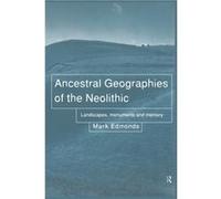 Ancestral Geographies Of The Neolithic