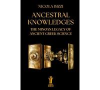 Ancestral Knowledges: The Minoan Legacy of Ancient Greek Science