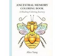 Ancestral Memory Coloring Book: A Healing Coloring Journey