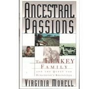 Ancestral Passions: The Leakey Family and the Quest for Humankind's Beginnings