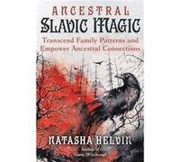 Ancestral Slavic Magic by Natasha Helvin Natasha Helvin (Auteur)