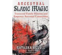 Ancestral Slavic Magic by Natasha Helvin Natasha Helvin (Auteur)
