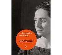 Ancestrale Goliarda Sapienza (Auteur), Nathalie Castagné (Traduction)