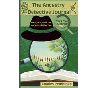 Ancestry Detective Journal: Companion to The Ancestry Detective: A Beginner's Guide to Uncovering Your Family History: Record, track and keep step of ... checklists and to do lists, lots of advice.