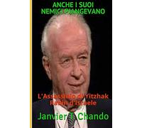 Anche I Suoi Nemici Piangevano: L'assassinio Di Yitzhak Rabin D'israele