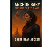 Anchor Baby: The Rise of Red Dawn