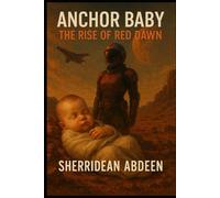Anchor Baby: The Rise of Red Dawn