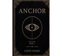 Anchor: Book 1 of The Veil