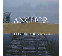 Anchor - Distance & Devotion [Import]