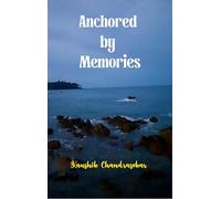 Anchored by Memories - A Poetric Tribute to the Andaman and Nicobar Islands, from the deepest corners of my heart.