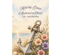 Anchored in Christ: An 8-W ible Study