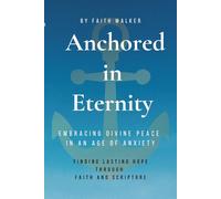 Anchored in Eternity: Embracing Divine Peace in an Age of Anxiety