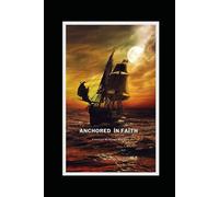 Anchored in Faith: Though he slay me, yet I will trust him