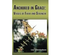 Anchored in Grace: Verses of Faith and Strength