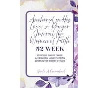 Anchored in His Love: A Prayer Journal for Women of Faith