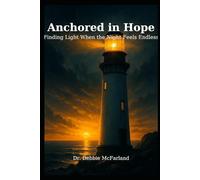 Anchored In Hope: Finding Light When the Night Feels Endless