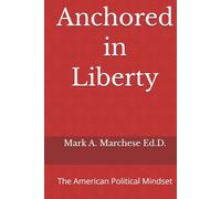 Anchored in Liberty: The American Political Mindset