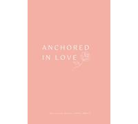 Anchored in Love: A Journal for Navigating Infertility and Loss