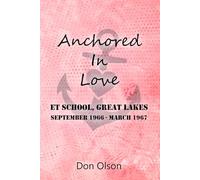Anchored In Love: ET School, Great Lakes - September 1966 - March 1967