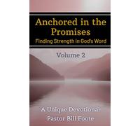 Anchored in the Promises. Volume 2: Finding Strength in God's Word