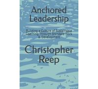 Anchored Leadership: Building a Culture of Sustainable Coaching Through Standard Work & Development