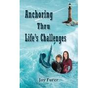 Anchoring Thru Life's Challenges