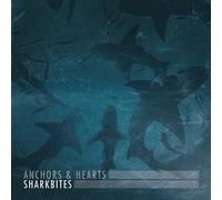 Anchors & Hearts - Sharkbites [Import]