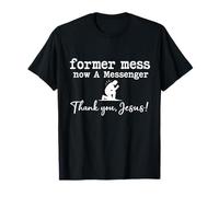 Ancien désordre, Maintenant Un Messager - de Dieu T-Shirt