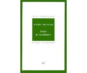 Ancien français, 6e édition. Fiches de vocabulaire